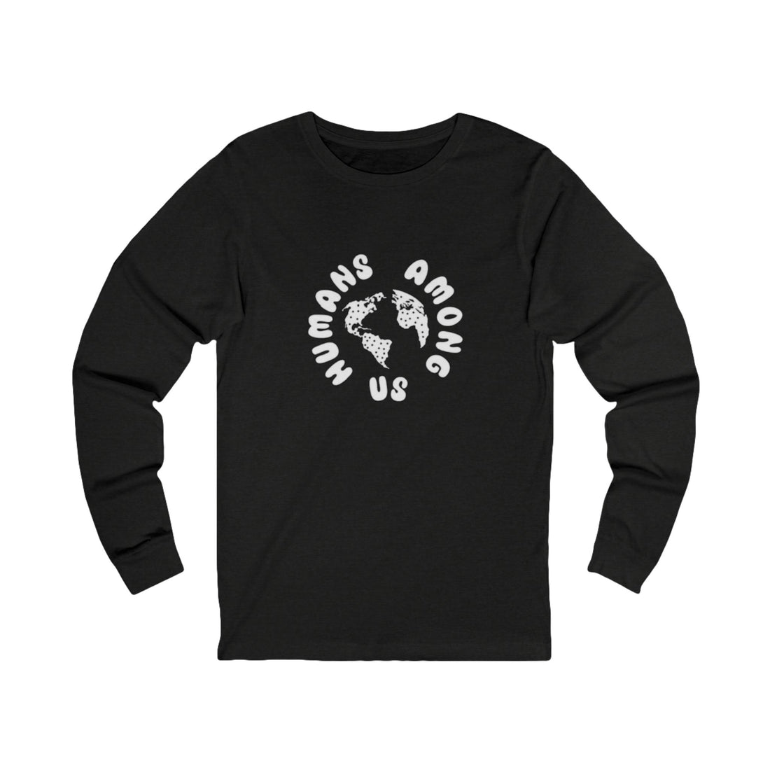 Humans Among Us Long Sleeve Tee — Earth Graphic Activist Shirt